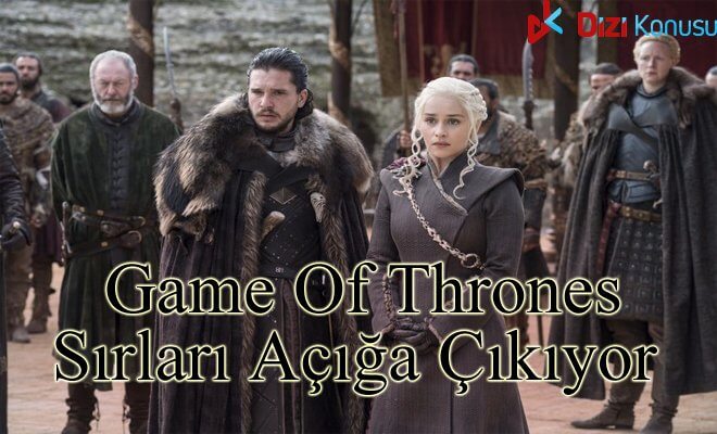 Game Of Thrones Sırları Açığa Çıkıyor