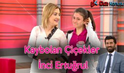 Kaybolan Çiçekler İnci Ertuğrul
