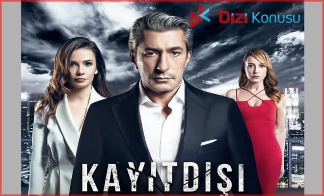 Kayıtdışı Dizisi Efsane Konusu ile Artık Bizlerle