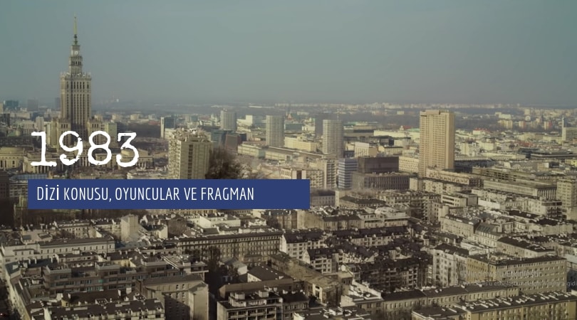 1983 dizi konusu