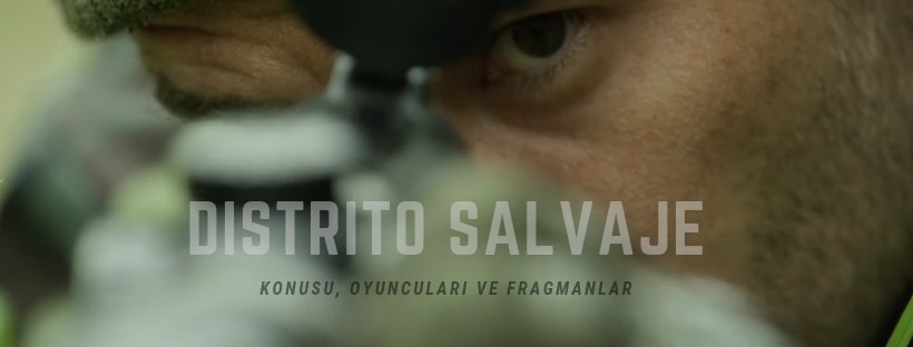 distrito salvaje dizisi